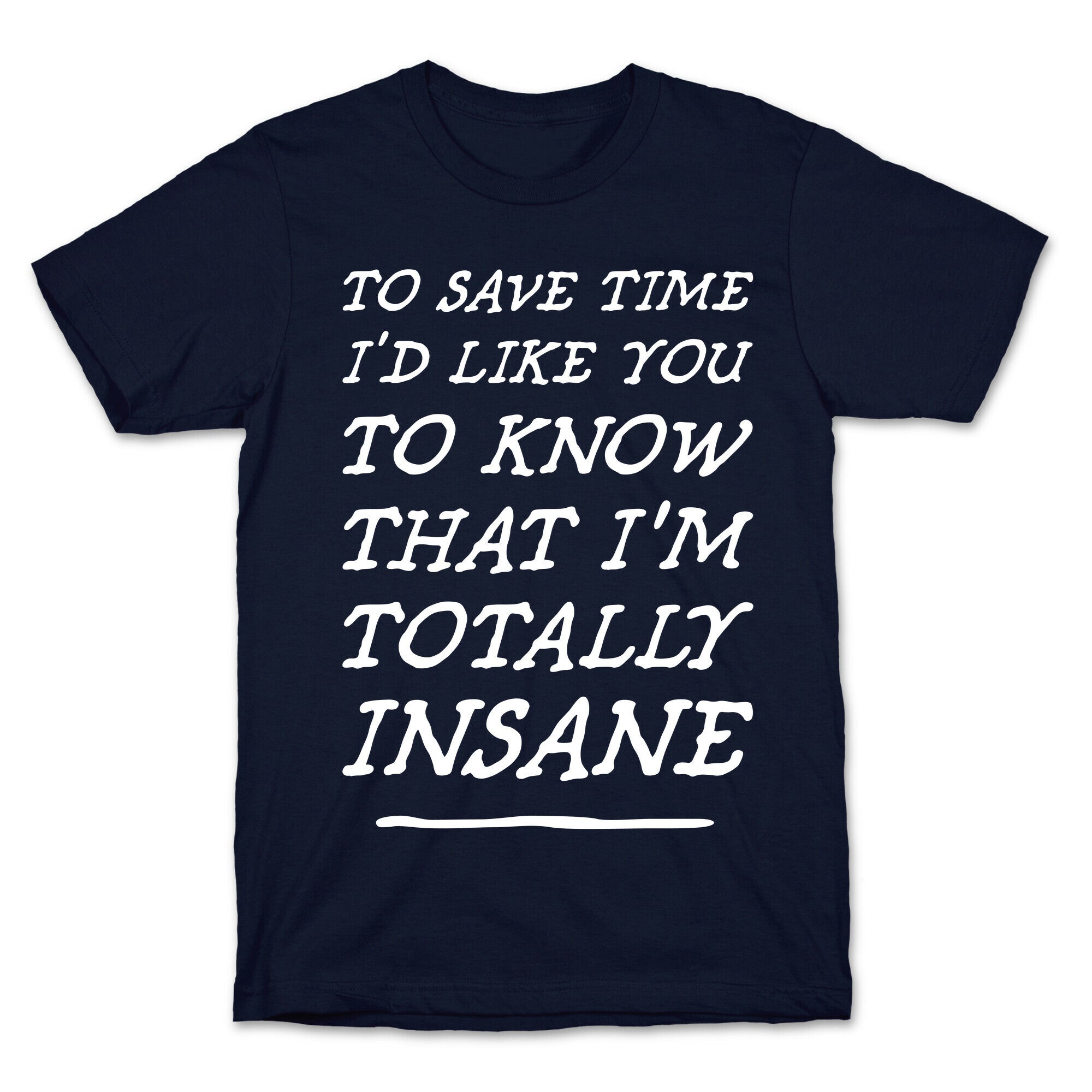 Totally Insane T-Shirt